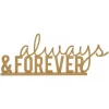 Kaisercraft Beyond The Page MDF Standing Words – Always & Forever, 23.25″X9″X1.5″ 5